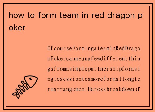 how to form team in red dragon poker